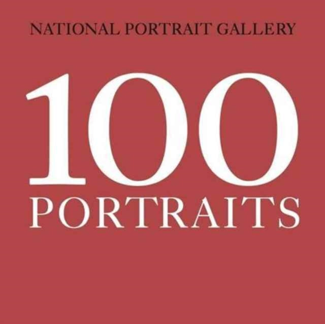 Book cover of: National Portrait Gallery: 100 Portraits. By: Nicholas Cullinan