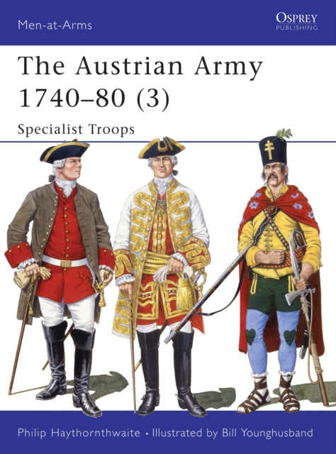 Book cover of: Austrian Army 1740–80 (3). By: Haythornthwaite, Philip J.