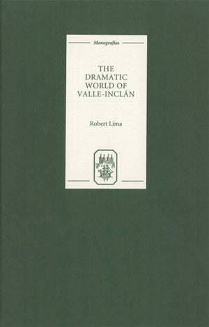 Dramatic World of Valle-Inclan