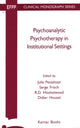 Book cover of: Psychoanalytic Psychotherapy in Institutional Settings. By: R.d. Hinshelwood
