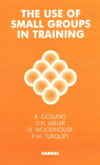 Book cover of: Use of Small Groups in Training. By: R. Gosling
