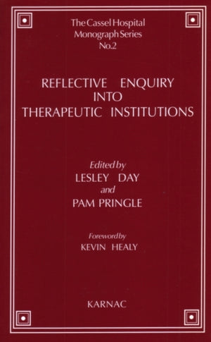 Reflective Enquiry into Therapeutic Institutions