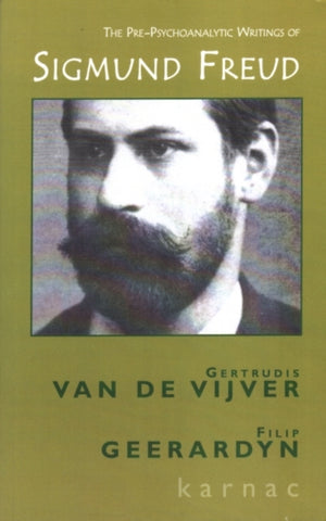Pre-Psychoanalytic Writings of Sigmund Freud