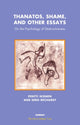 Book cover of: Thanatos, Shame, and Other Essays