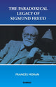 Book cover of: Paradoxical Legacy of Sigmund Freud. By: Frances M. Moran