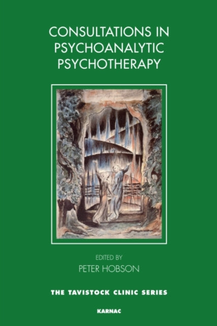 Book cover of: Consultations in Dynamic Psychotherapy. By: Peter Hobson