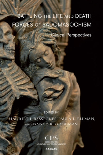 Book cover of: Battling the Life and Death Forces of Sadomasochism. By: Harriet I. Basseches