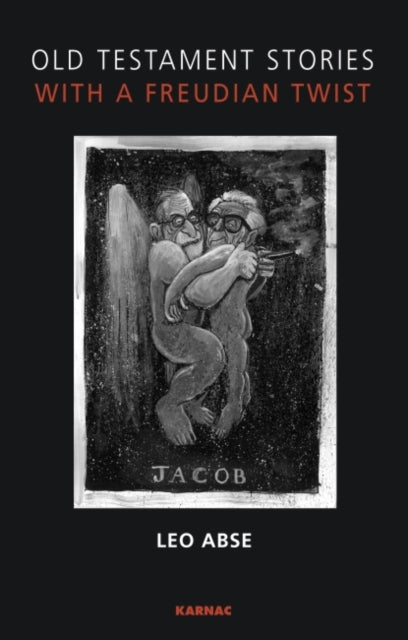 Book cover of: Old Testament Stories with a Freudian Twist. By: Leo Abse