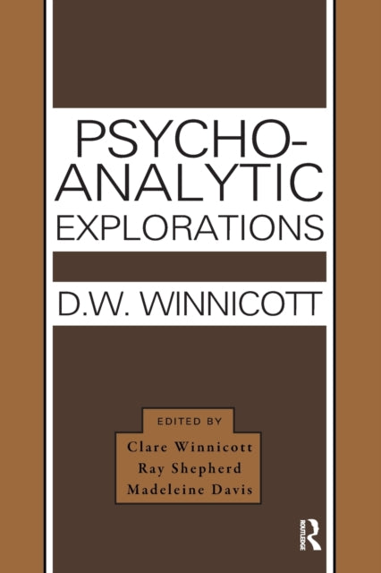 Book cover of: Psycho-Analytic Explorations. By: Clare Winnicott