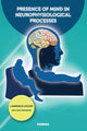 Book cover of: Presence of Mind in Neurophysiological Processes