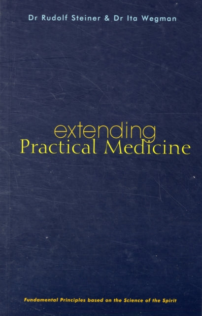 Book cover of: Extending Practical Medicine. By: Rudolf Steiner