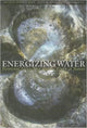 Book cover of: Energizing Water