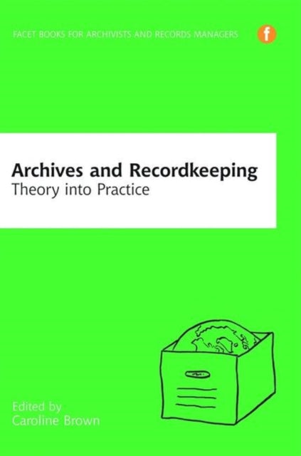 Book cover of: Archives and Recordkeeping. By: Patricia Whatley