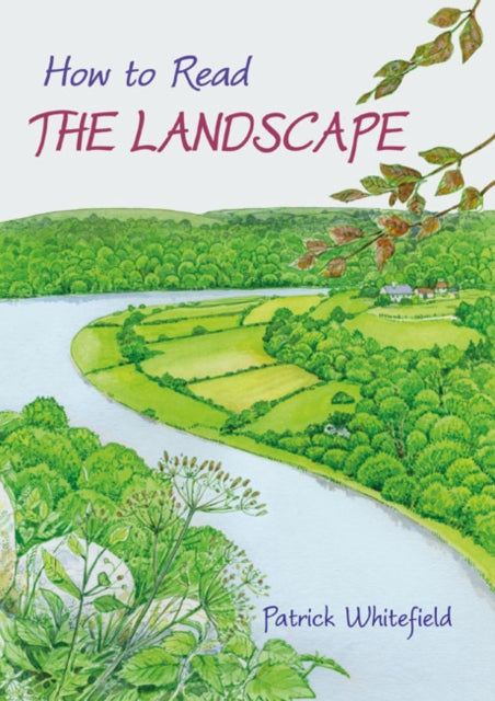 Book cover of: How to Read the Landscape. By: Patrick Whitefield