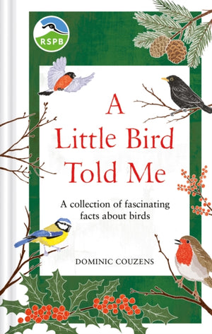 RSPB A Little Bird Told Me, A collection of fascinating facts about birds