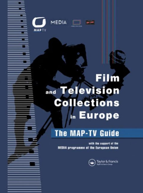 Book cover of: Film and Television Collections in Europe - the MAP-TV Guide