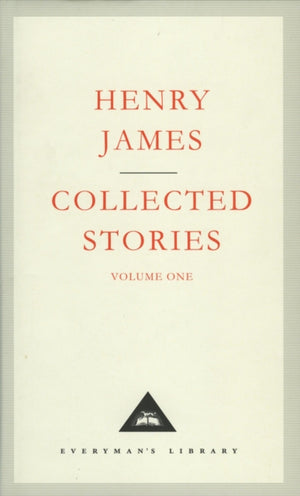 Henry James Collected Stories Vol 1
