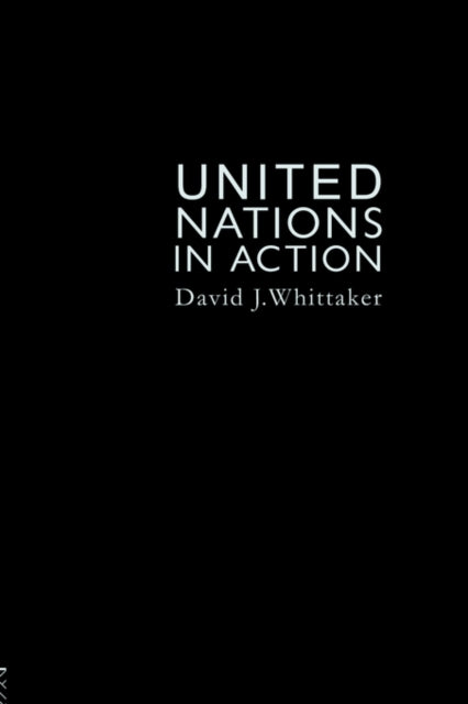 Book cover of: United Nations In Action. By: David J. Whitta