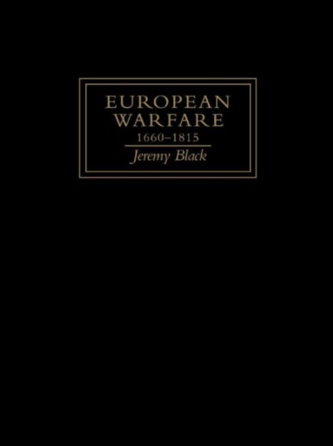European Warfare, 1660-1815