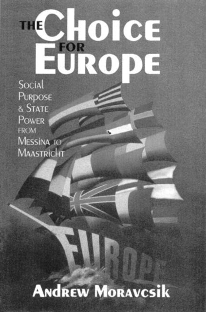 Book cover of: Choice for Europe. By: Andrew Moravcsik