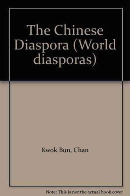 Book cover of: Chinese Diaspora. By: Chan Kwok Bun