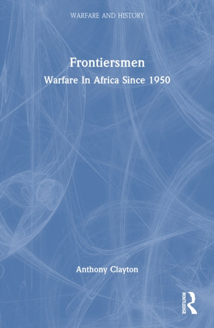 Book cover of: Frontiersmen. By: Anthony Clayton