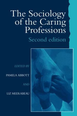 The Sociology of the Caring Professions