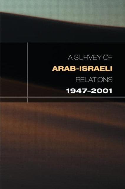 Book cover of: Survey of Arab-Israeli Relations 1947-2001. By: Europa