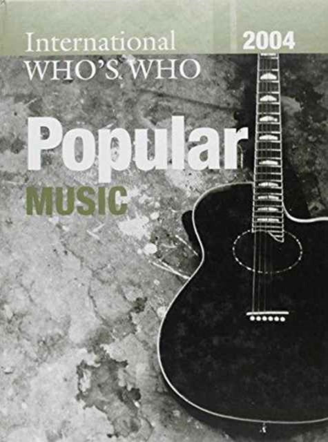 Book cover of: International Who's Who in Classical Music/Popular Music 2004 Set