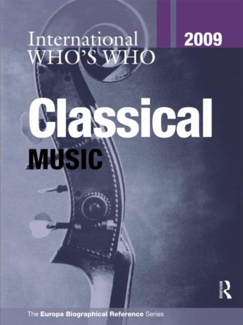 Book cover of: International Who's Who in Classical Music 2009