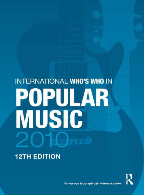 Book cover of: International Who's Who in Popular Music 2010