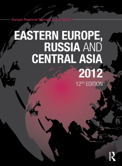Book cover of: Eastern Europe, Russia and Central Asia 2012