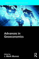 Book cover of: Advances in Geoeconomics. By: J. Mark Munoz