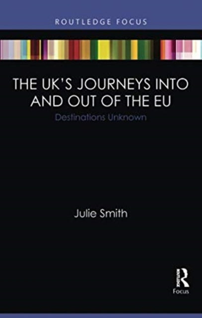 Book cover of: UK’s Journeys into and out of the EU. By: Julie Smith