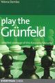 Book cover of: Play the Grunfeld. By: Yelena Dembo