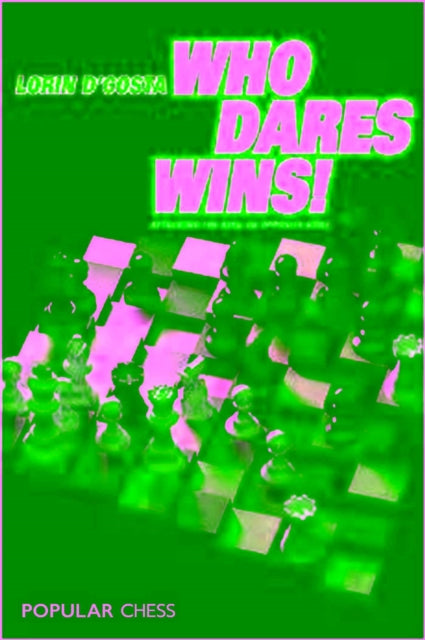 Book cover of: Who Dares Wins!. By: Lorin D'Costa