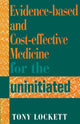 Book cover of: Evidence-Based and Cost-Effective Medicine for the Uninitiated
