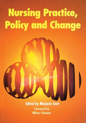 Nursing Practice, Policy and Change