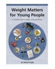 Book cover of: Weight Matters for Young People. By: Rachel Pryke