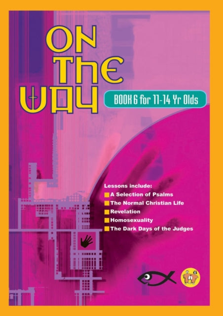 Book cover of: On the Way 11-14's - Book 6. By: TNT Ministries