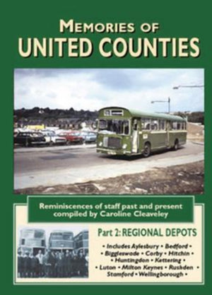 Memories of United Counties - Regional Depots