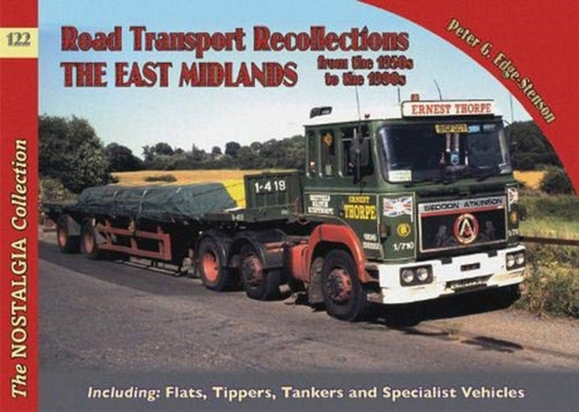 Book cover of: No 122 Road Transport Recollections: East Midlands from the 1950s to the 1990s. By: Peter Edge-Stenson