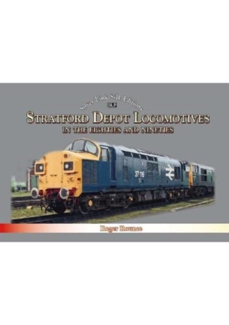 Book cover of: Stratford Depot Locomotives. By: Roger Rounce