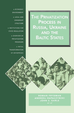 The Privatization Process in Russia, the Ukraine, and the Baltic States