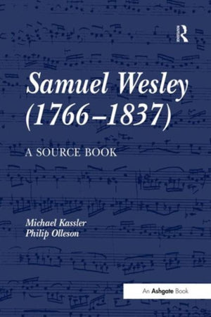 Samuel Wesley (1766–1837): A Source Book