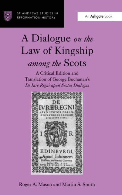 A Dialogue on the Law of Kingship among the Scots