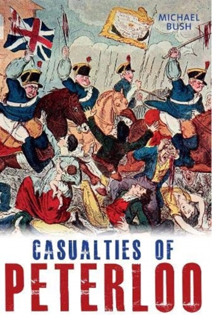 Book cover of: Casualties of Peterloo. By: Michael BUSH