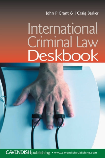 Book cover of: International Criminal Law Deskbook. By: Craig Barker