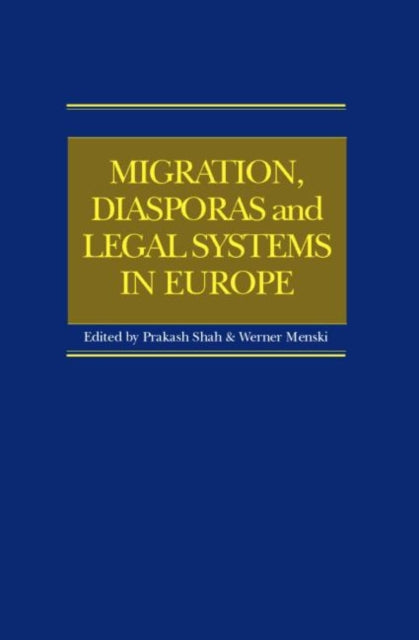 Book cover of: Migration, Diasporas and Legal Systems in Europe. By: Shah/Menski
