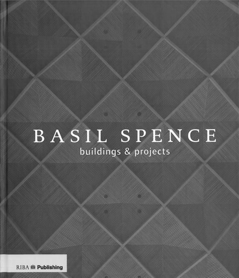 Basil Spence: Buildings and Projects